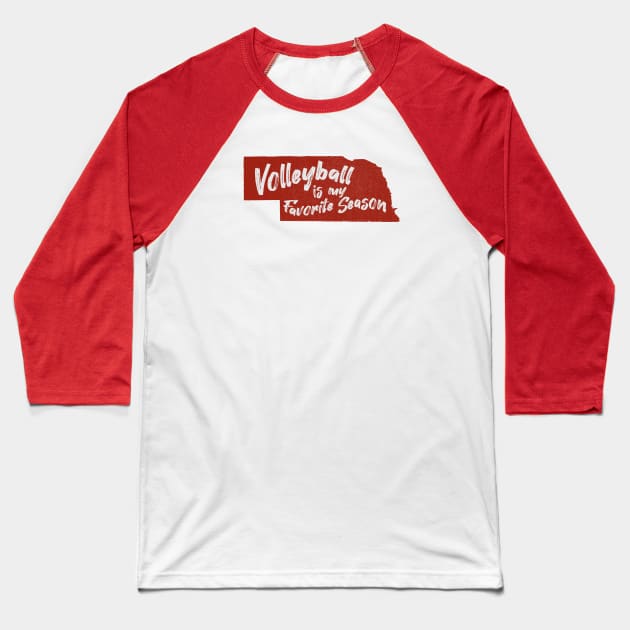 Nebraska Volleyball is My Favorite Season Baseball T-Shirt by Commykaze